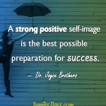 A-strong-positive-self-image-is-the-best-possible-preparation-for-success