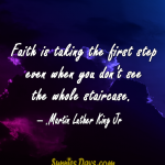 Faith-is-taking-the-first-step-even-when-you-dont-see-the-whole-staircase