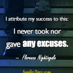 I-attribute-my-success-to-this-I-never-took-nor-gave-any-excuses