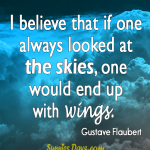 I-believe-that-if-one-always-looked-at-the-skies-one-would-end-up-with-wings.