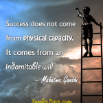 Success-does-not-come-from-physical-capacity.-It-comes-from-an-indomitable-will