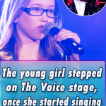 The young girl stepped on The Voice stage